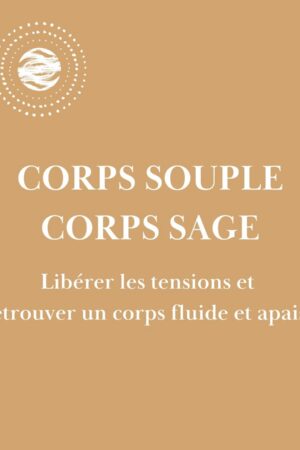 accompagnement corps souple, corps sage
