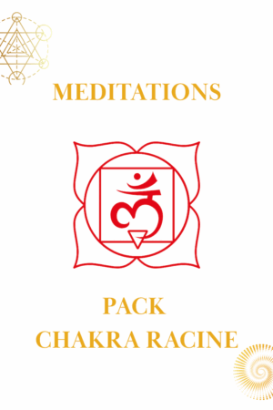 Méditations chakra racine